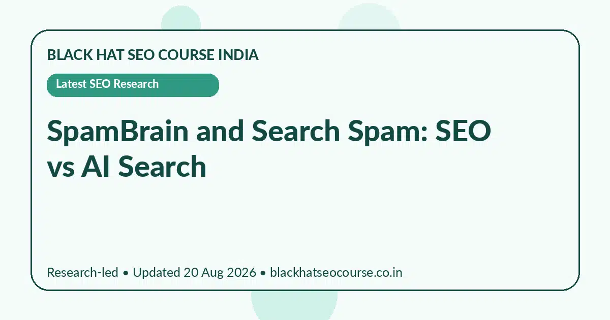 SpamBrain and Search Spam: SEO vs AI Search SpamBrain and Search Spam: SEO vs AI Search — Latest SEO Research visual guide