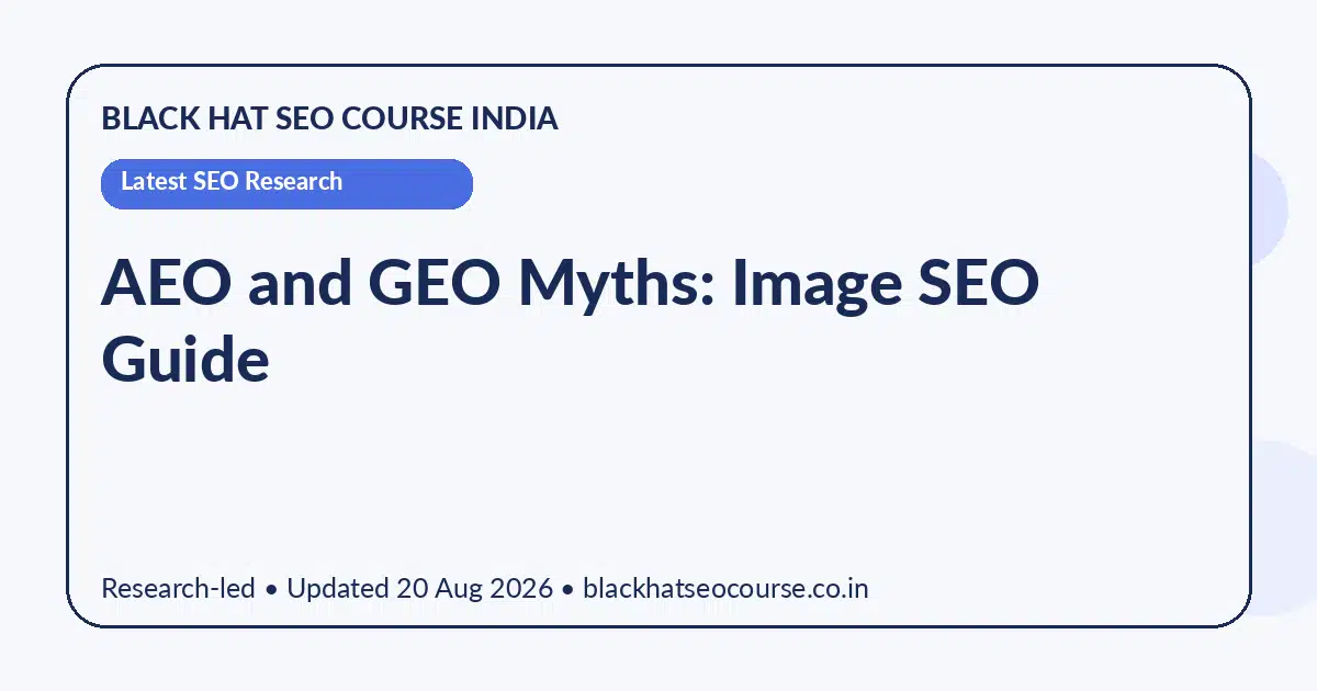 AEO and GEO Myths: Image SEO Guide AEO and GEO Myths: Image SEO Guide — Latest SEO Research visual guide