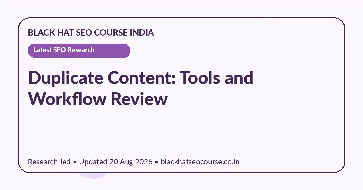 Duplicate Content: Tools and Workflow Review — Latest SEO Research visual guide