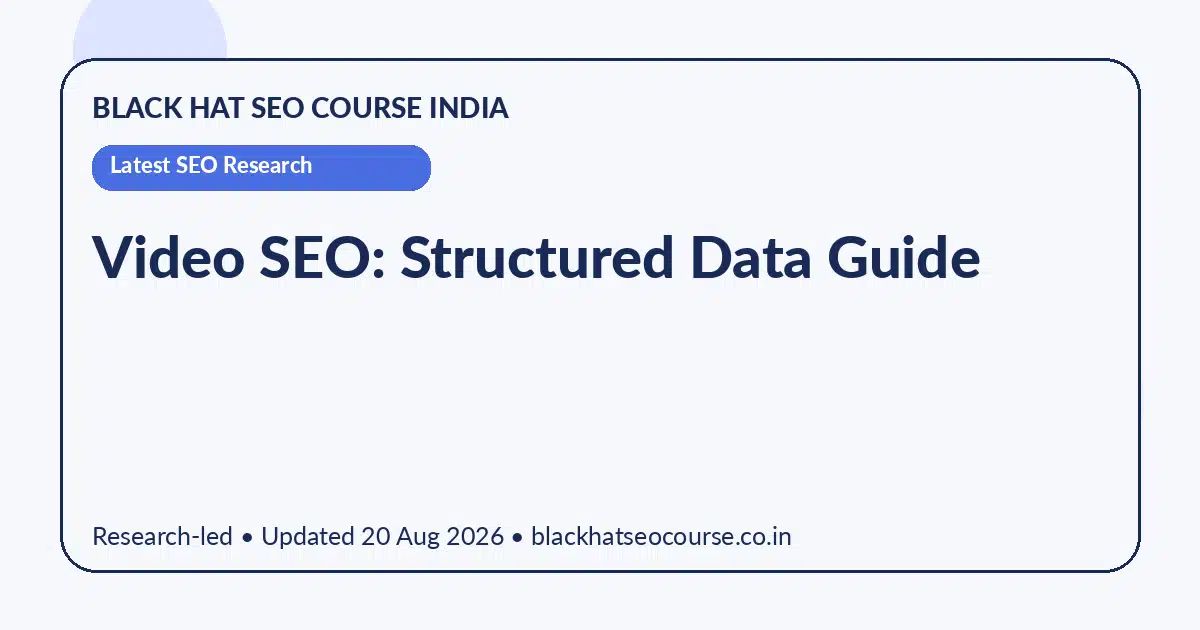 Video SEO: Structured Data Guide — Latest SEO Research visual guide