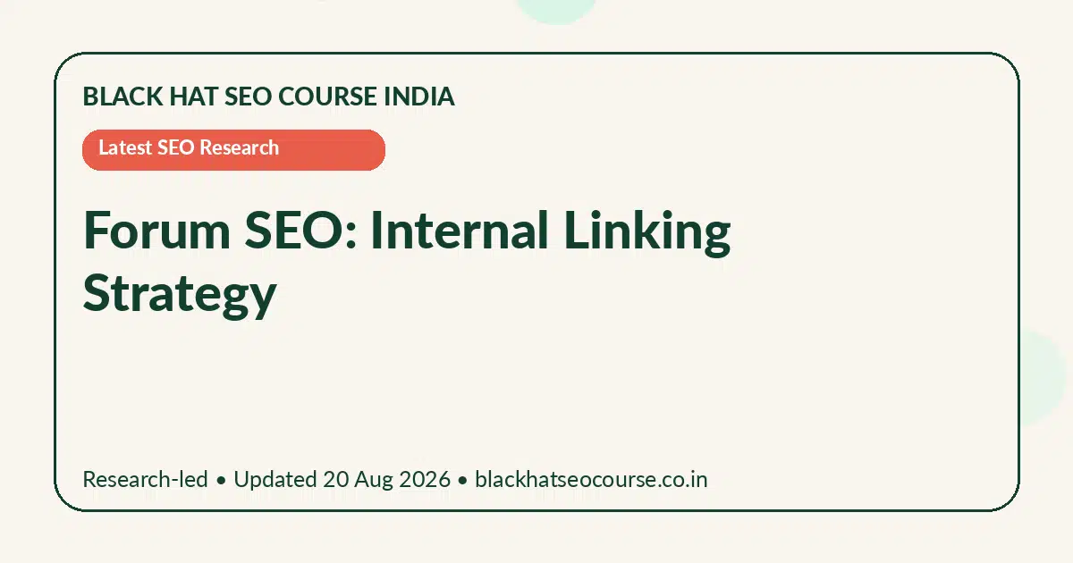 Forum SEO: Internal Linking Strategy — Latest SEO Research visual guide