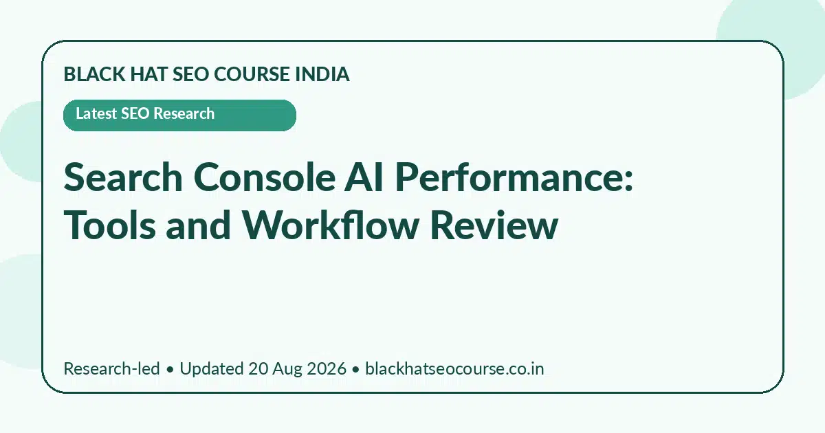 Search Console AI Performance: Tools and Workflow Review — Latest SEO Research visual guide
