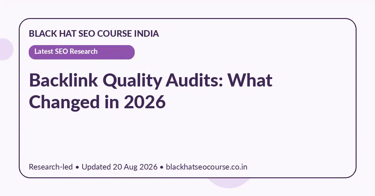 Backlink Quality Audits: What Changed in 2026 Backlink Quality Audits: What Changed in 2026 — Latest SEO Research visual guide