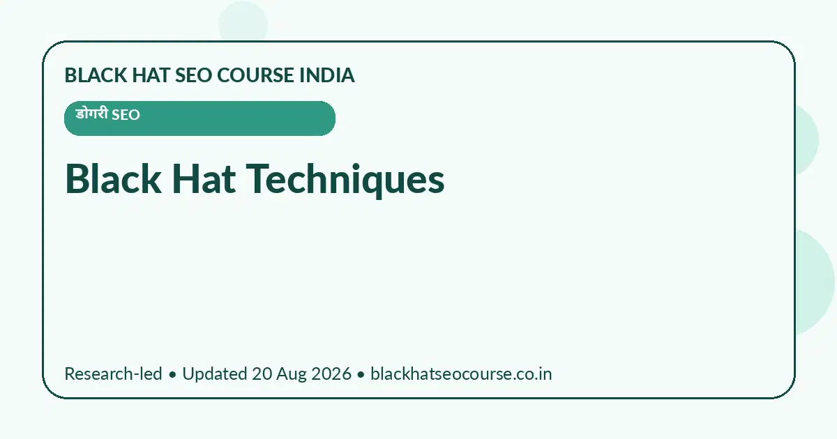 Black Hat Techniques Black Hat Techniques — डोगरी SEO visual guide