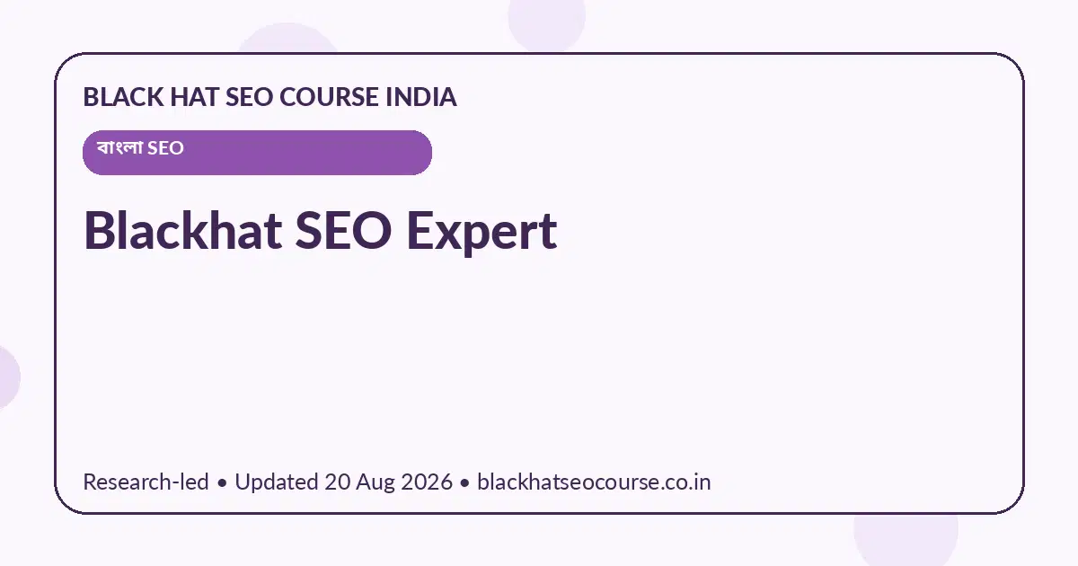 Blackhat SEO Expert Blackhat SEO Expert — বাংলা SEO visual guide