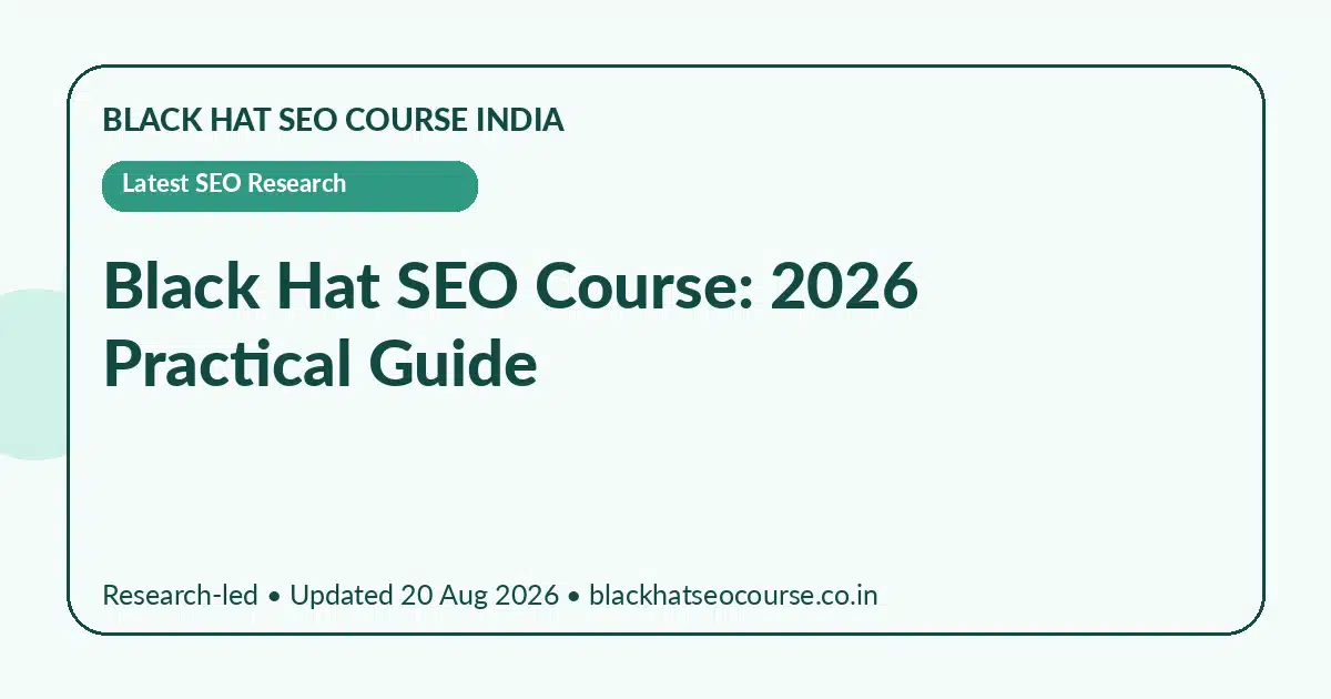 Black Hat SEO Course: 2026 Practical Guide Black Hat SEO Course: 2026 Practical Guide — Latest SEO Research visual guide