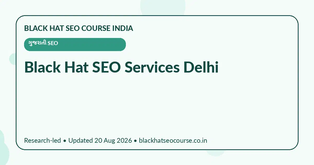 Black Hat SEO Services Delhi — ગુજરાતી SEO visual guide
