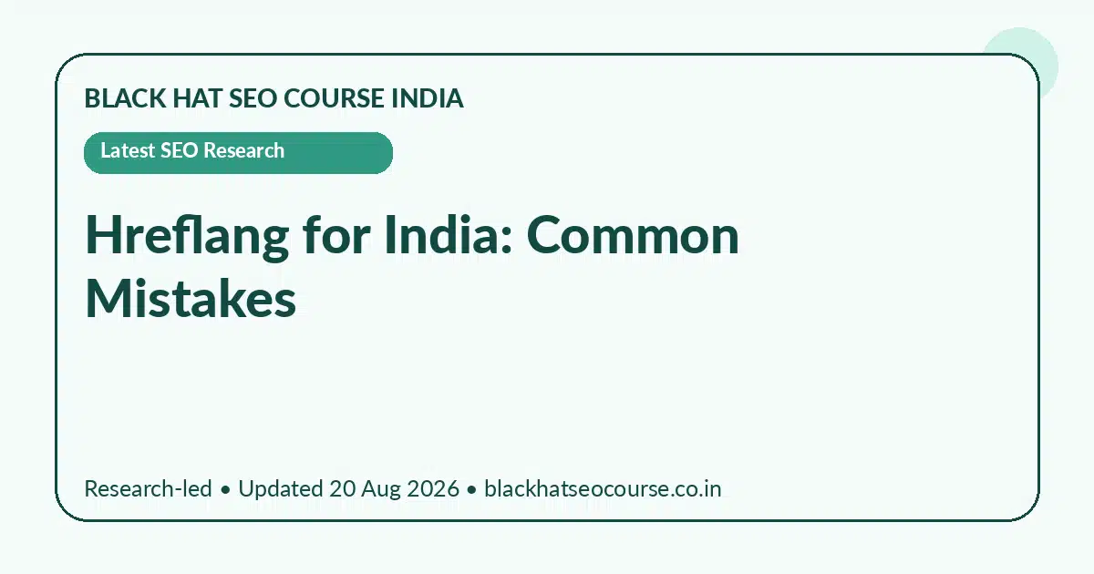 Hreflang for India: Common Mistakes Hreflang for India: Common Mistakes — Latest SEO Research visual guide