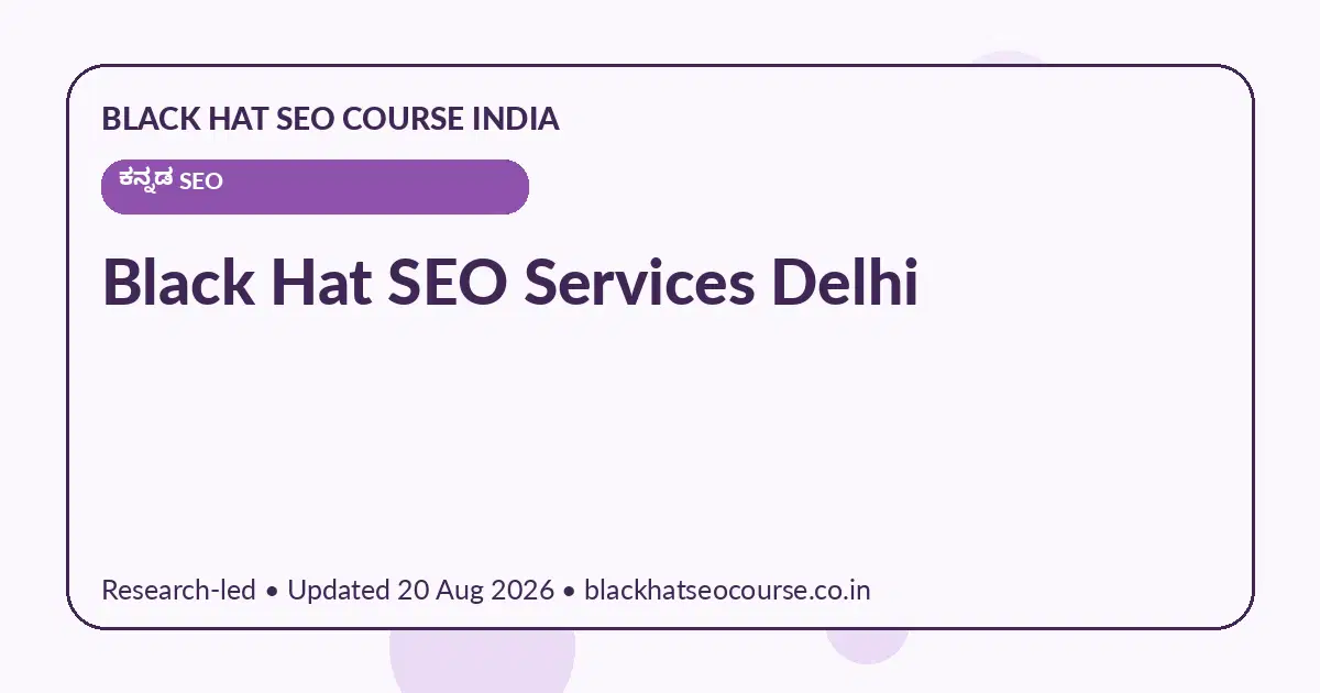 Black Hat SEO Services Delhi — ಕನ್ನಡ SEO visual guide