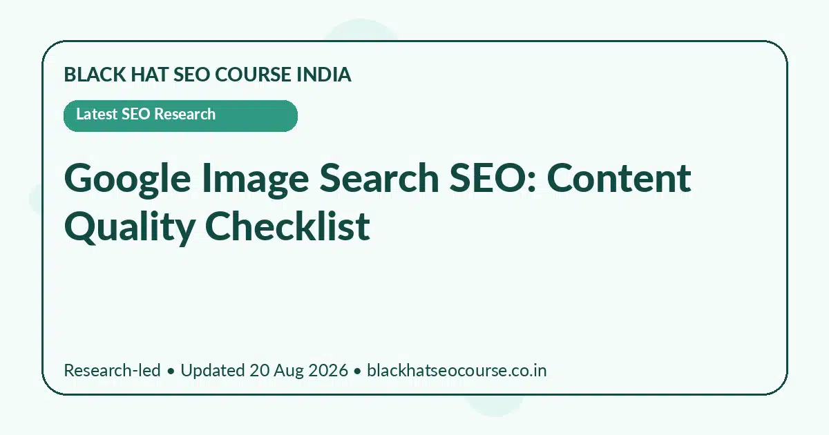 Google Image Search SEO: Content Quality Checklist Google Image Search SEO: Content Quality Checklist — Latest SEO Research visual guide