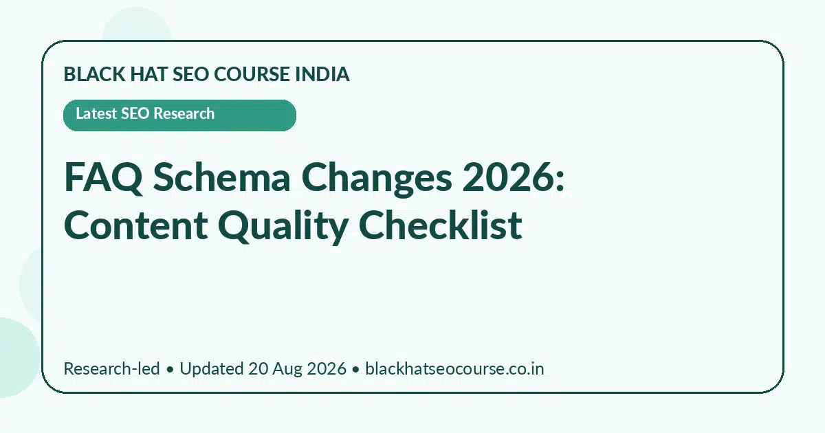 FAQ Schema Changes 2026: Content Quality Checklist FAQ Schema Changes 2026: Content Quality Checklist — Latest SEO Research visual guide