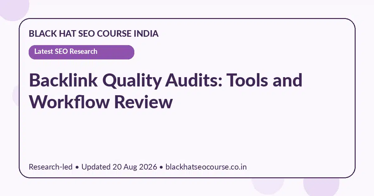 Backlink Quality Audits: Tools and Workflow Review — Latest SEO Research visual guide