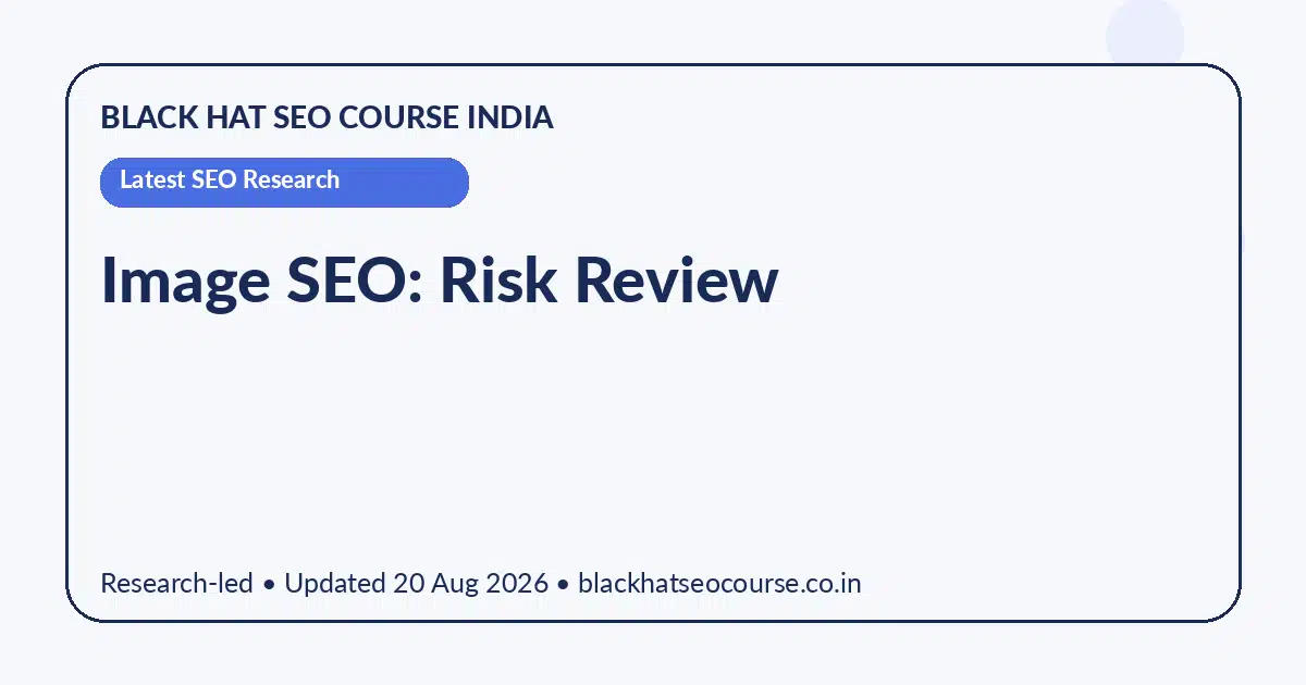 Image SEO: Risk Review — Latest SEO Research visual guide