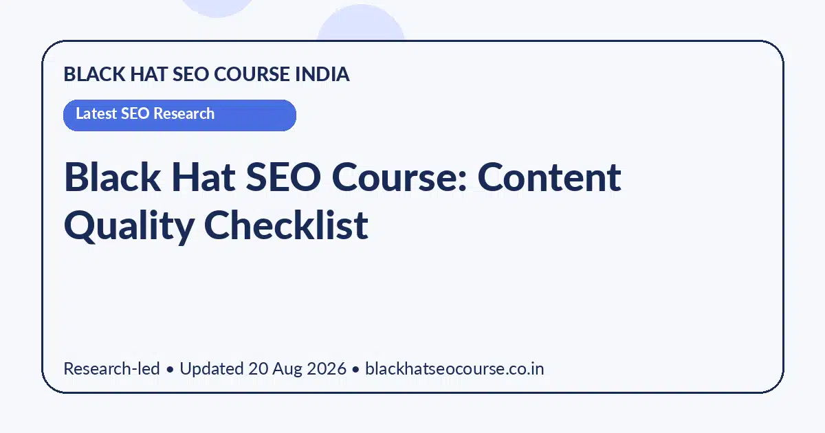 Black Hat SEO Course: Content Quality Checklist — Latest SEO Research visual guide