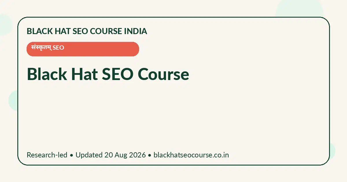 Black Hat SEO Course Black Hat SEO Course — संस्कृतम् SEO visual guide