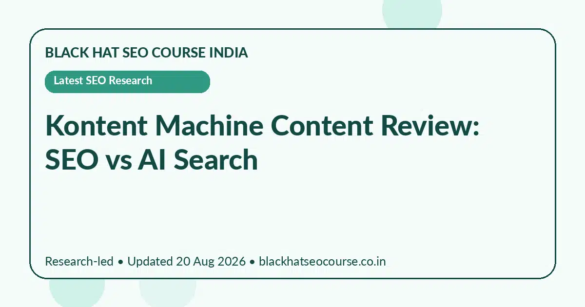 Kontent Machine Content Review: SEO vs AI Search Kontent Machine Content Review: SEO vs AI Search — Latest SEO Research visual guide