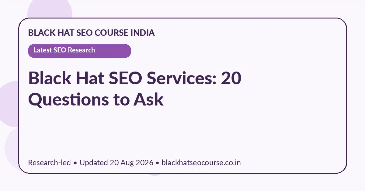 Black Hat SEO Services: 20 Questions to Ask — Latest SEO Research visual guide