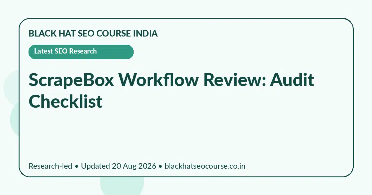 ScrapeBox Workflow Review: Audit Checklist ScrapeBox Workflow Review: Audit Checklist — Latest SEO Research visual guide