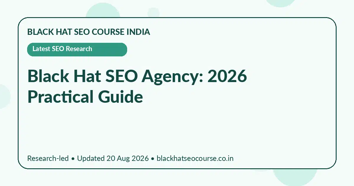 Black Hat SEO Agency: 2026 Practical Guide — Latest SEO Research visual guide