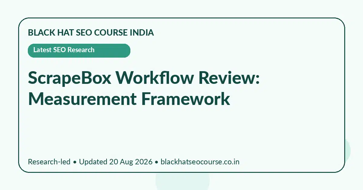 ScrapeBox Workflow Review: Measurement Framework ScrapeBox Workflow Review: Measurement Framework — Latest SEO Research visual guide