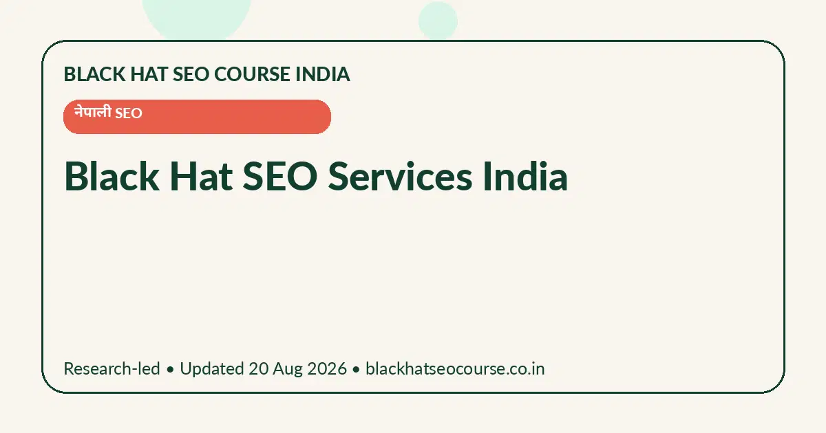 Black Hat SEO Services India Black Hat SEO Services India — नेपाली SEO visual guide