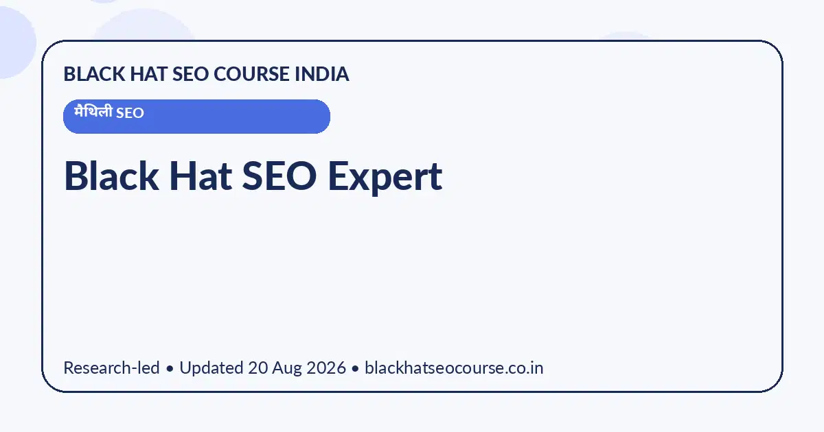 Black Hat SEO Expert — मैथिली SEO visual guide