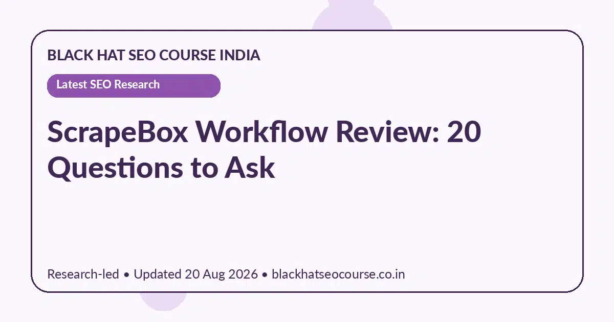 ScrapeBox Workflow Review: 20 Questions to Ask — Latest SEO Research visual guide