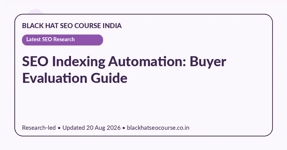 SEO Indexing Automation: Buyer Evaluation Guide SEO Indexing Automation: Buyer Evaluation Guide — Latest SEO Research visual guide