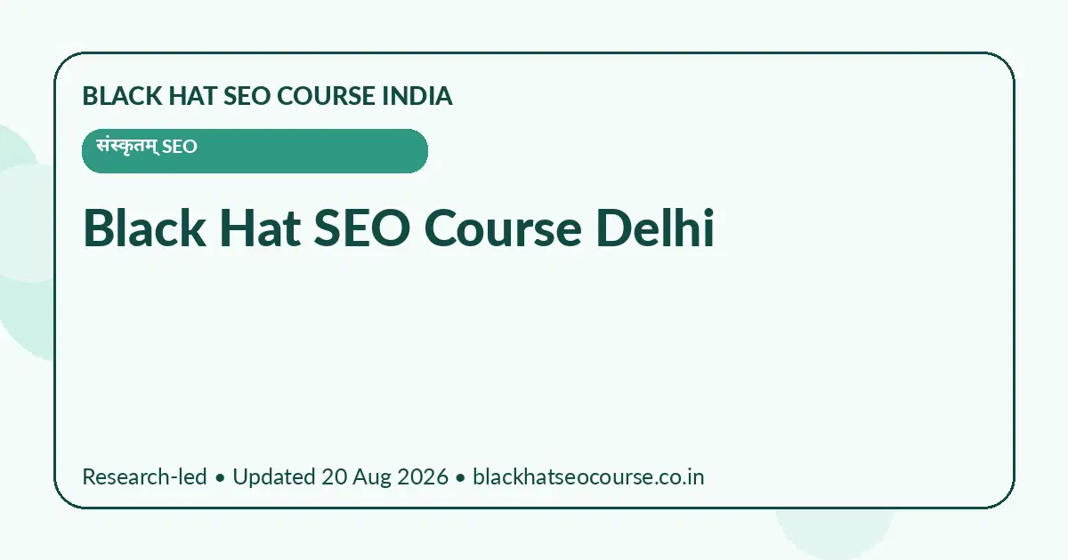 Black Hat SEO Course Delhi Black Hat SEO Course Delhi — संस्कृतम् SEO visual guide