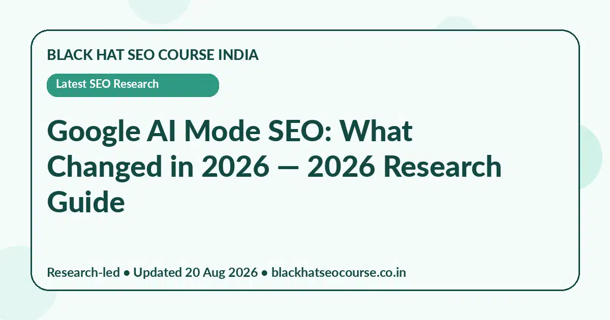 Google AI Mode SEO: What Changed in 2026 — Latest SEO Research visual guide
