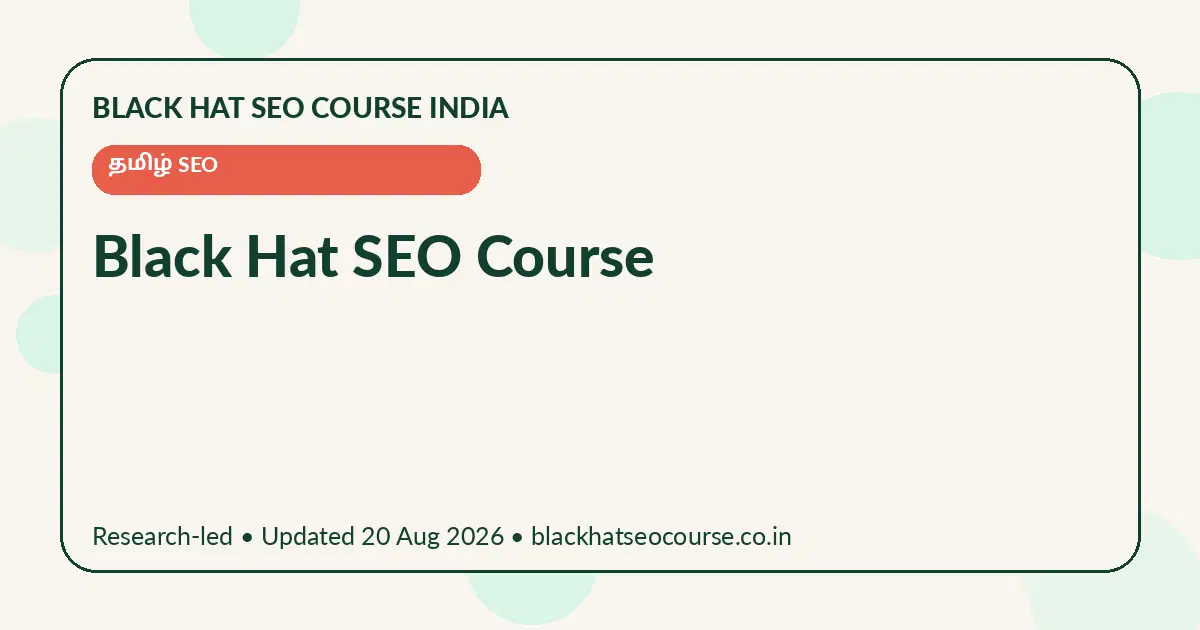 Black Hat SEO Course Black Hat SEO Course — தமிழ் SEO visual guide