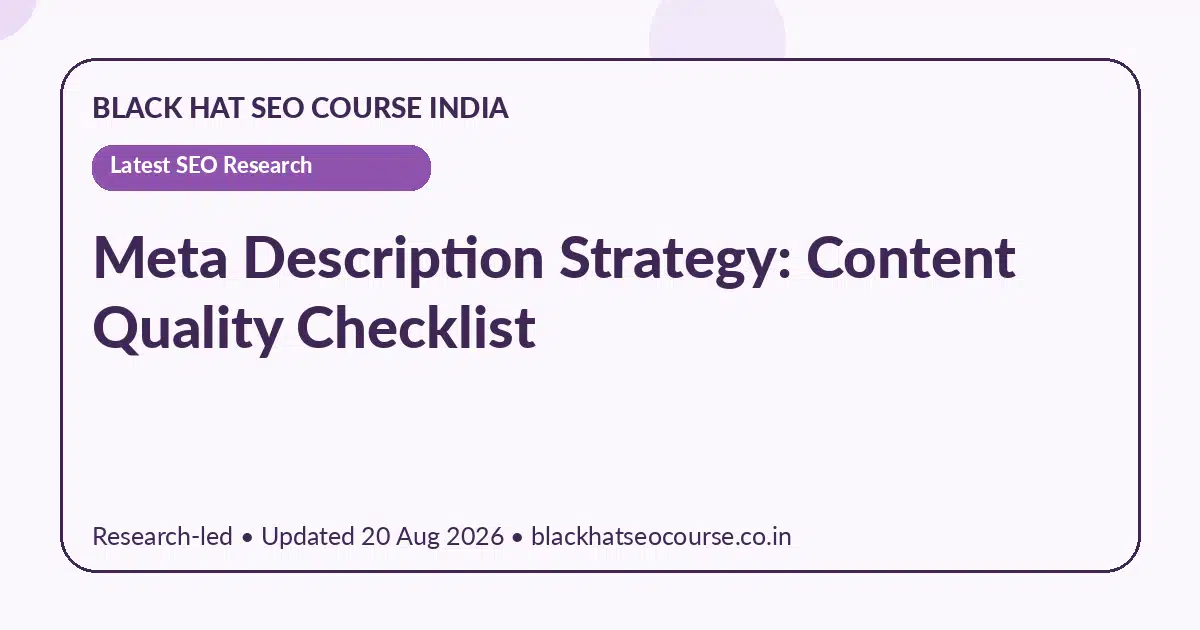 Meta Description Strategy: Content Quality Checklist Meta Description Strategy: Content Quality Checklist — Latest SEO Research visual guide