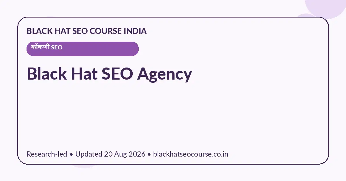 Black Hat SEO Agency Black Hat SEO Agency — कोंकणी SEO visual guide