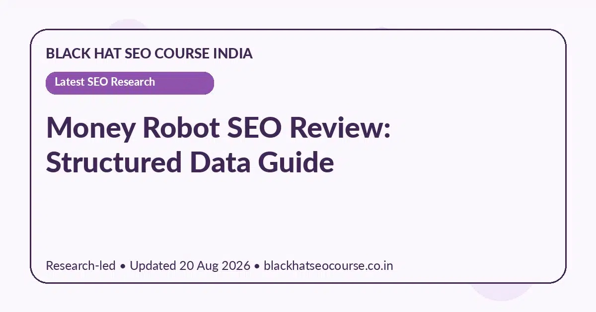 Money Robot SEO Review: Structured Data Guide — Latest SEO Research visual guide