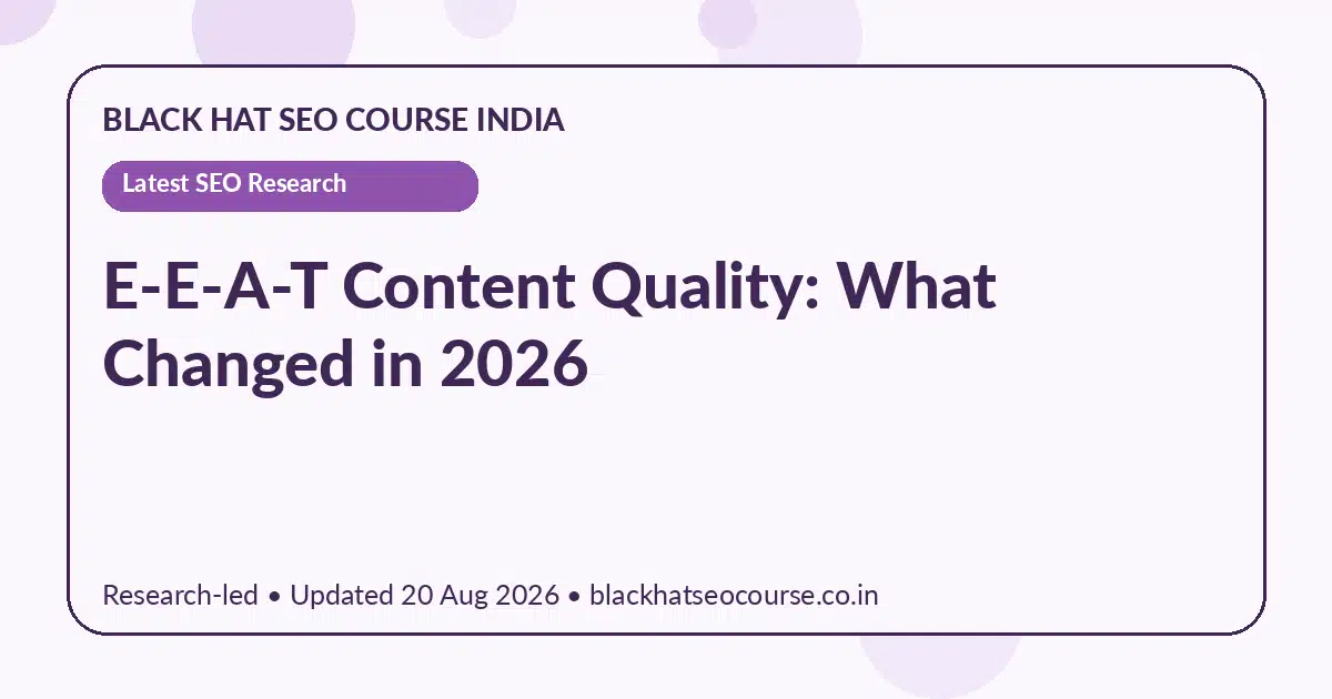 E-E-A-T Content Quality: What Changed in 2026 — Latest SEO Research visual guide
