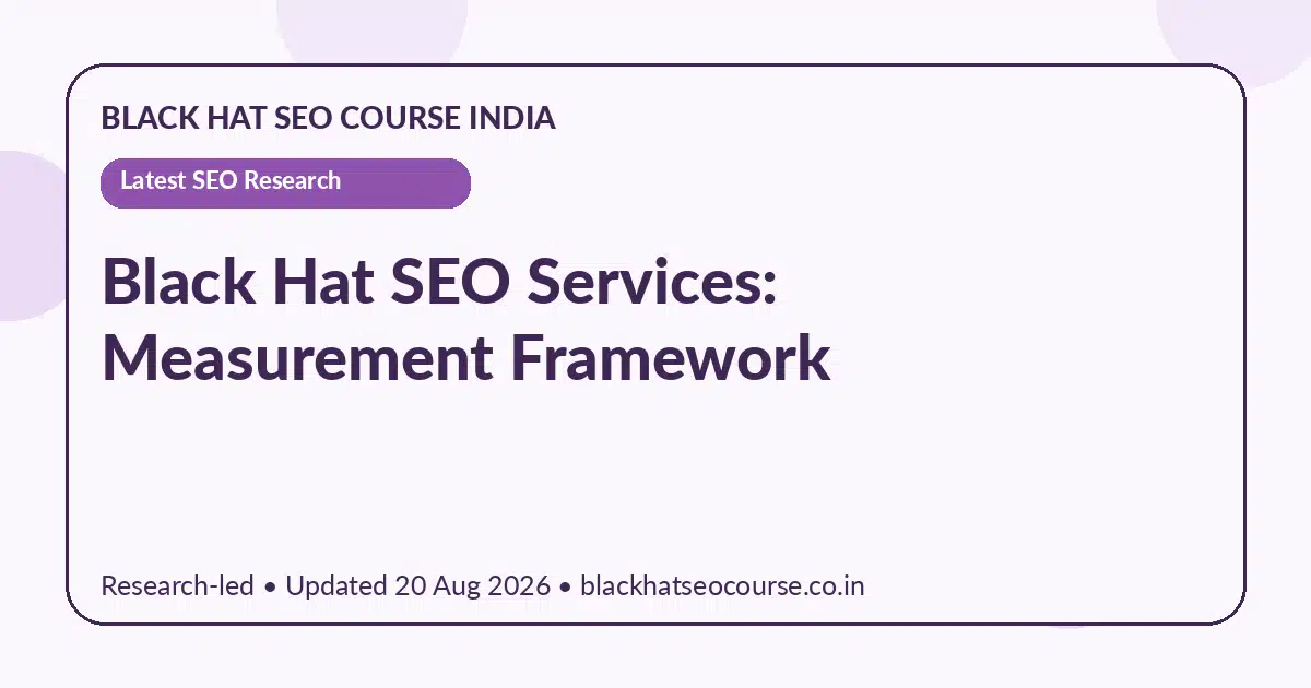Black Hat SEO Services: Measurement Framework — Latest SEO Research visual guide