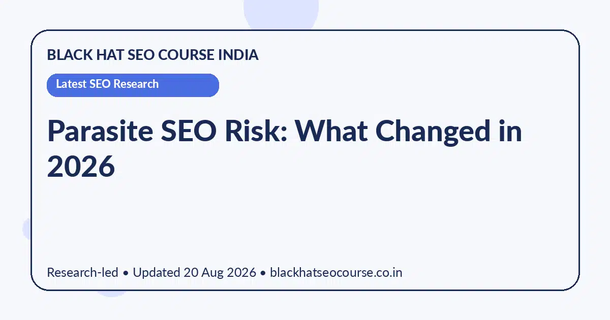 Parasite SEO Risk: What Changed in 2026 — Latest SEO Research visual guide