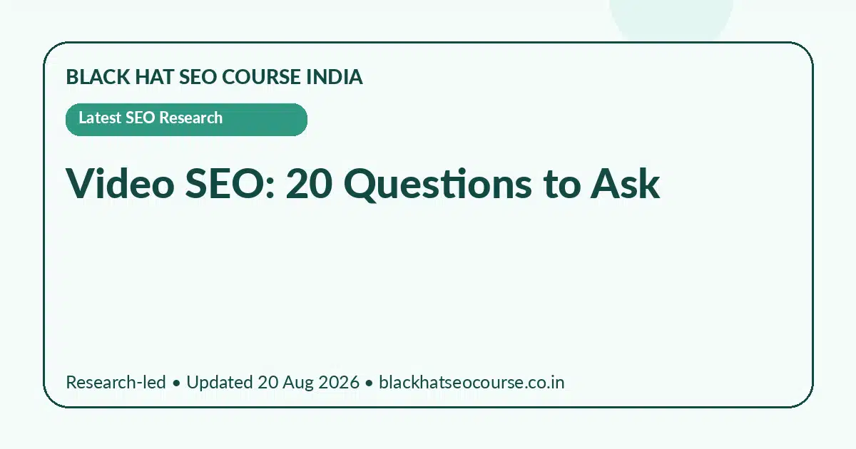 Video SEO: 20 Questions to Ask — Latest SEO Research visual guide