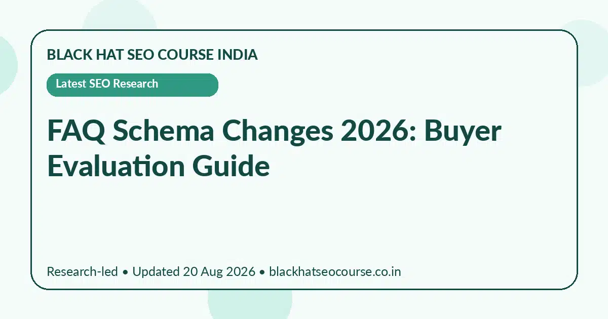 FAQ Schema Changes 2026: Buyer Evaluation Guide FAQ Schema Changes 2026: Buyer Evaluation Guide — Latest SEO Research visual guide