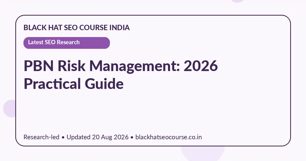 PBN Risk Management: 2026 Practical Guide — Latest SEO Research visual guide