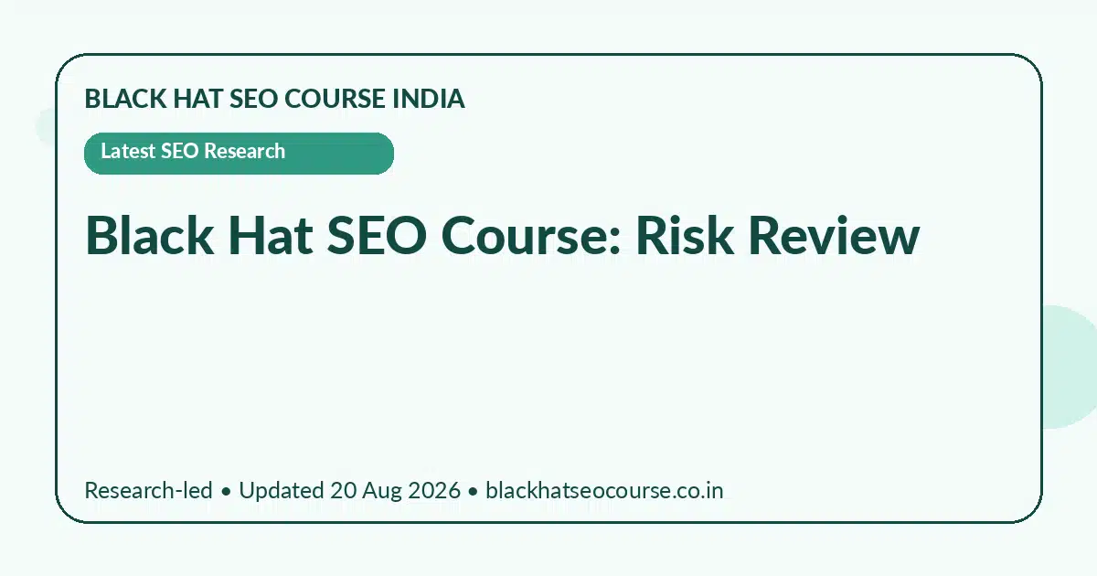Black Hat SEO Course: Risk Review — Latest SEO Research visual guide