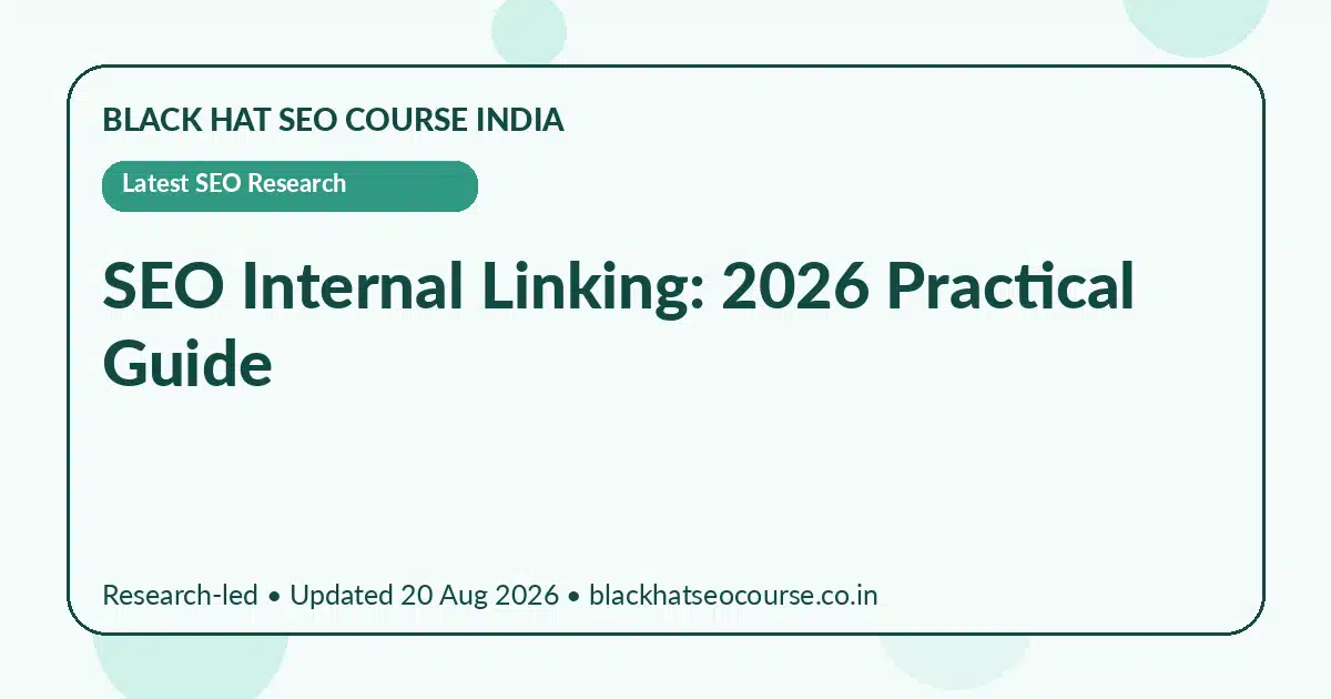 SEO Internal Linking: 2026 Practical Guide SEO Internal Linking: 2026 Practical Guide — Latest SEO Research visual guide