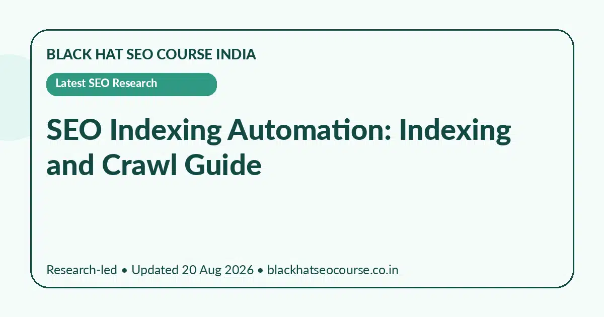 SEO Indexing Automation: Indexing and Crawl Guide — Latest SEO Research visual guide