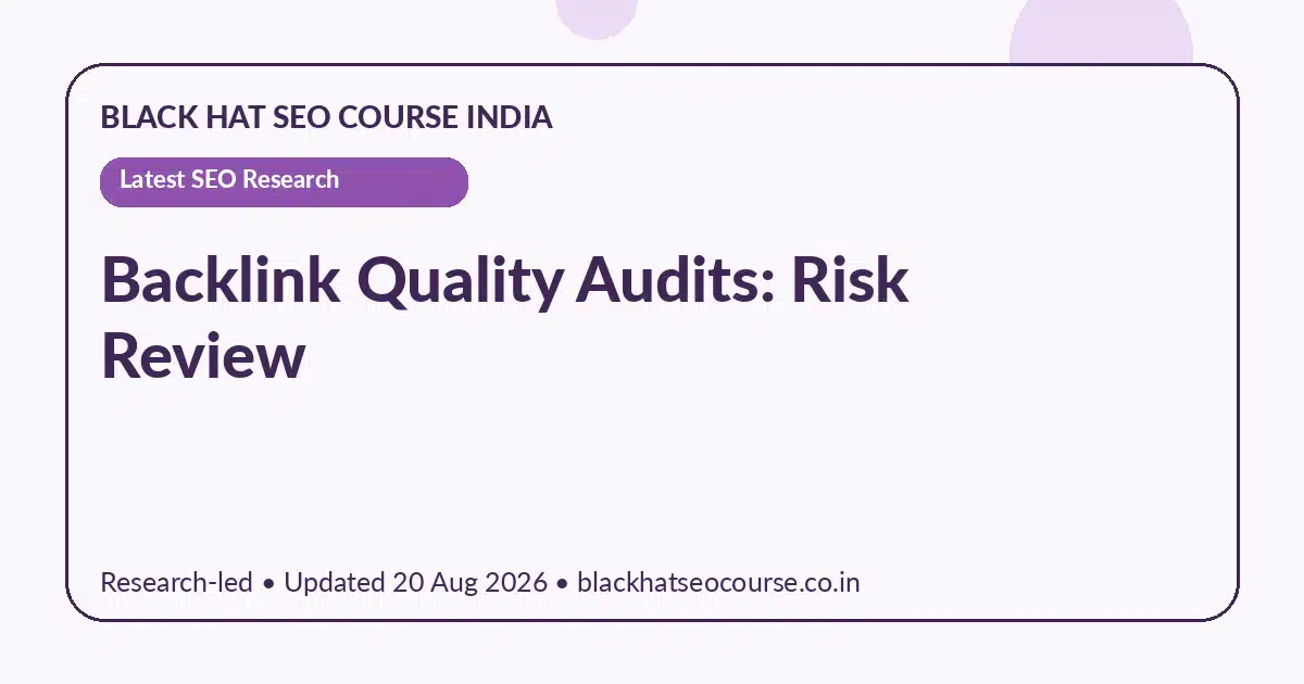 Backlink Quality Audits: Risk Review Backlink Quality Audits: Risk Review — Latest SEO Research visual guide