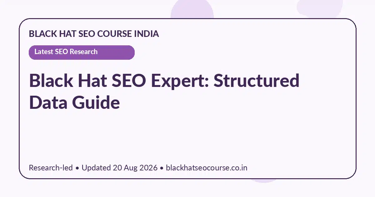 Black Hat SEO Expert: Structured Data Guide — Latest SEO Research visual guide