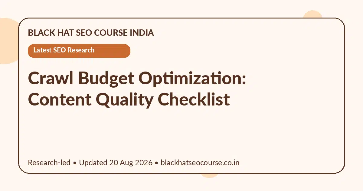 Crawl Budget Optimization: Content Quality Checklist Crawl Budget Optimization: Content Quality Checklist — Latest SEO Research visual guide
