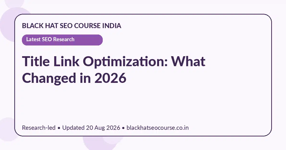 Title Link Optimization: What Changed in 2026 — Latest SEO Research visual guide