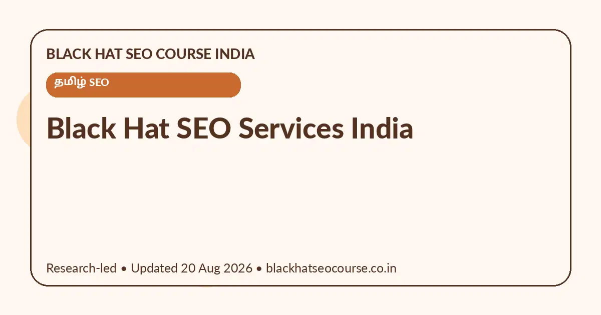 Black Hat SEO Services India Black Hat SEO Services India — தமிழ் SEO visual guide
