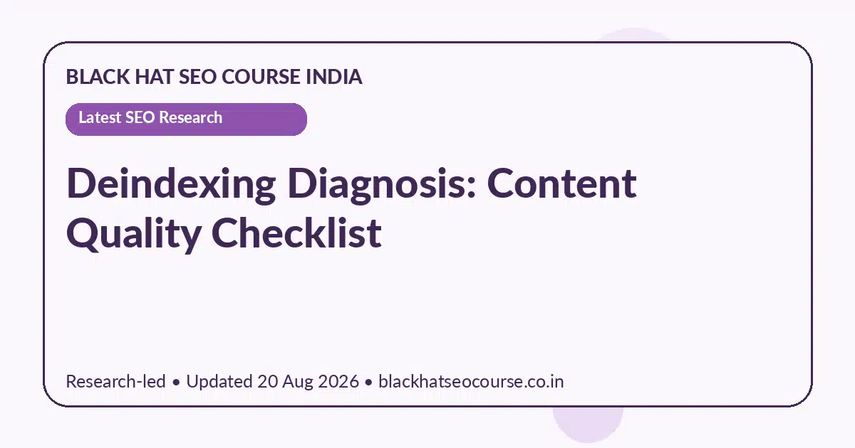 Deindexing Diagnosis: Content Quality Checklist Deindexing Diagnosis: Content Quality Checklist — Latest SEO Research visual guide