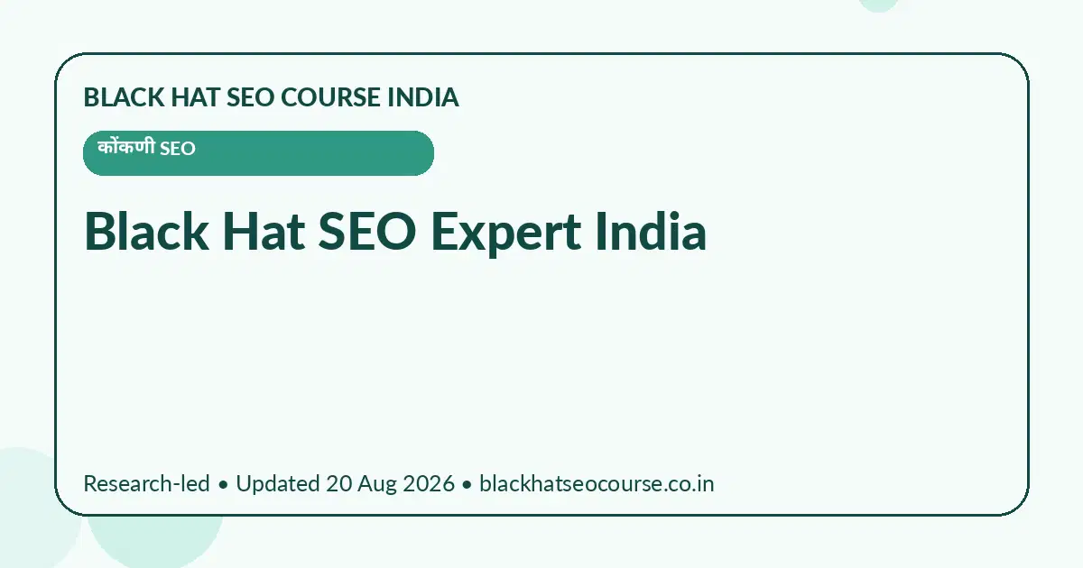 Black Hat SEO Expert India Black Hat SEO Expert India — कोंकणी SEO visual guide